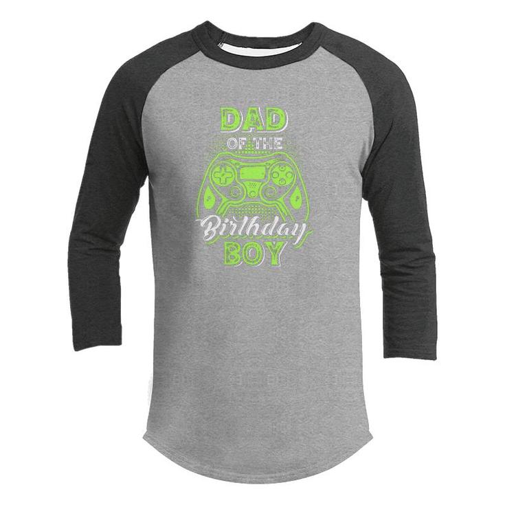 Dad Of The Birthday Boy Matching Video Game Birthday Design Youth Raglan Shirt