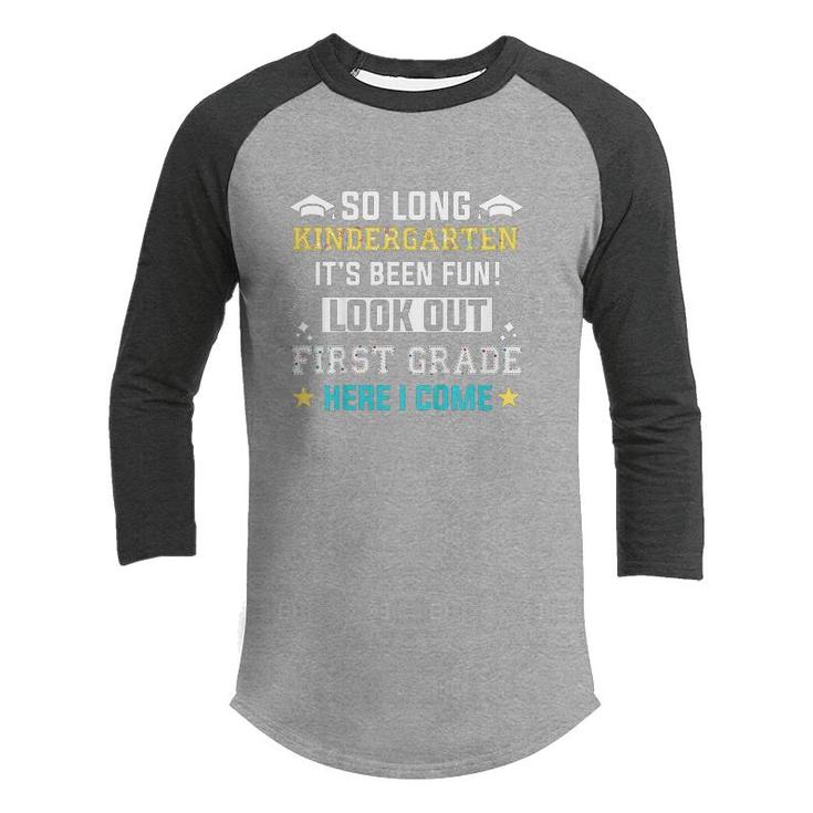 Kids So Long Kindergarten Look Out 1St Grade Here I Come  Youth Raglan Shirt