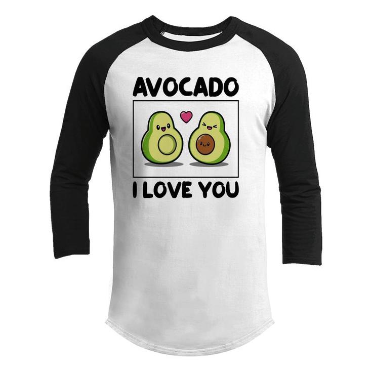 Avocado I Love You So Much Love Funny Avocado Youth Raglan Shirt