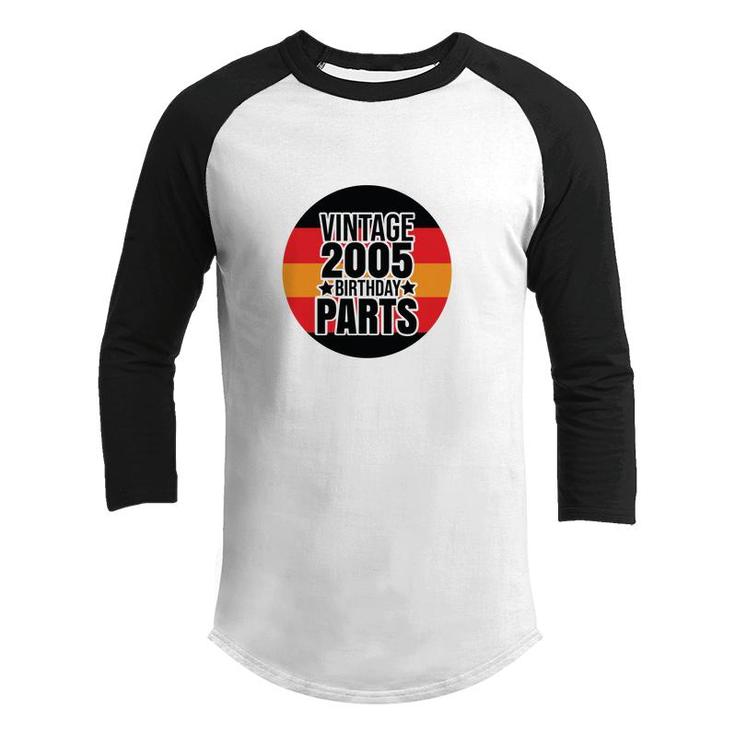 Vintage 2005 17Th Birthday Parts Circle Black Youth Raglan Shirt