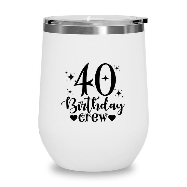 40Th Birthday Crew 40Th Birthday 1982 Stars Wine Tumbler