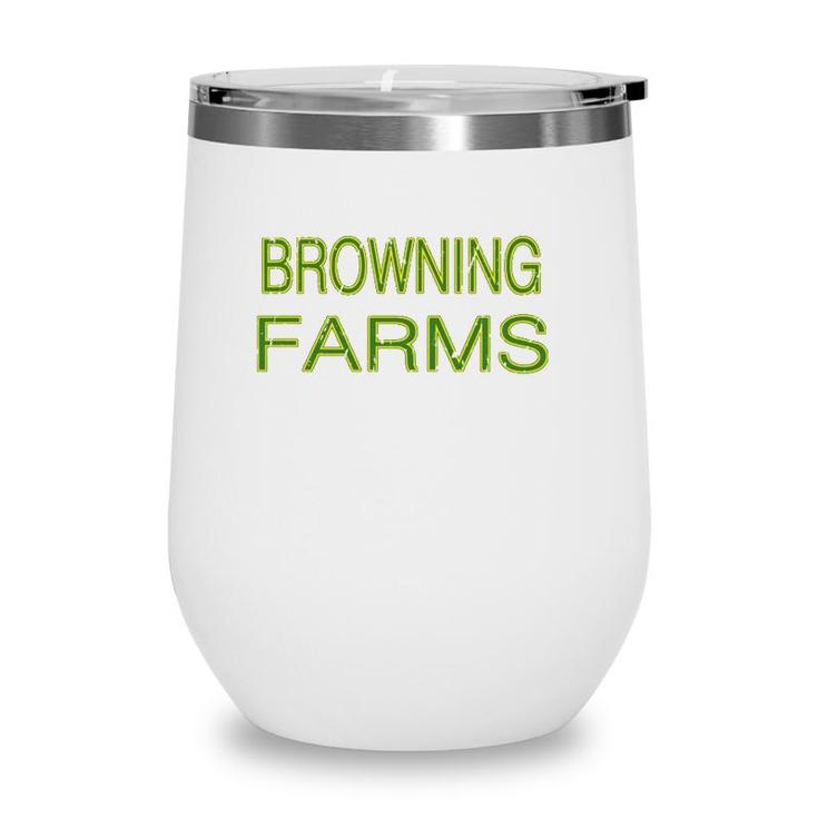 Browning Farms Squad Family Reunion Last Name Team  Wine Tumbler
