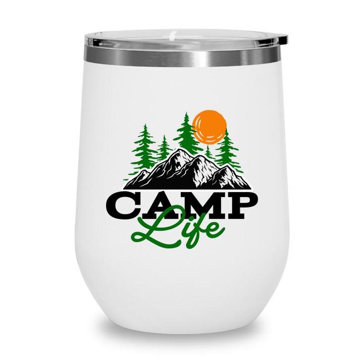 Camp Life Of Travel Lover In The Mountains Wine Tumbler