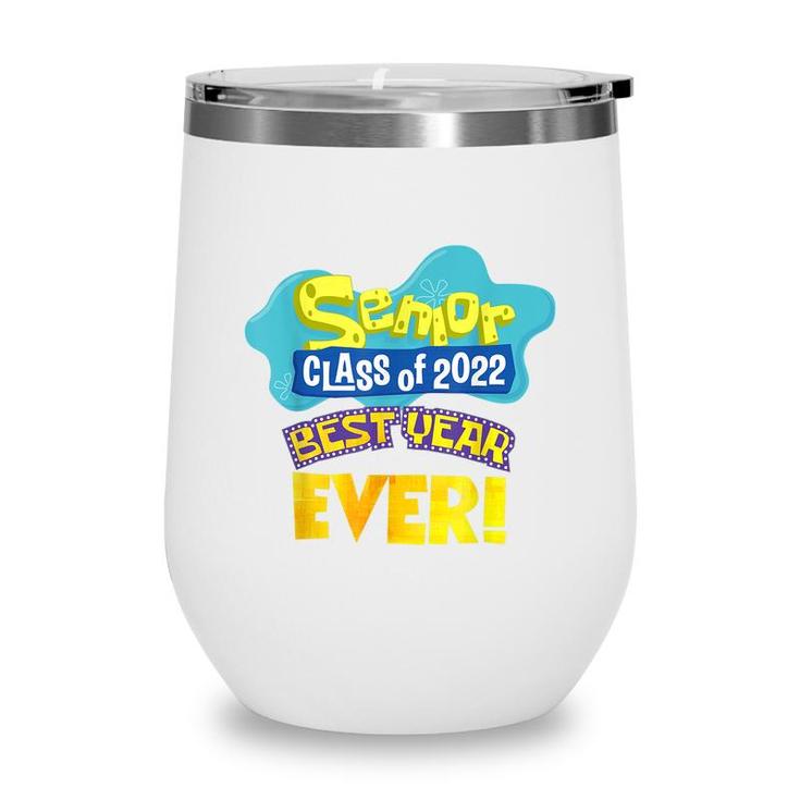 Class Of 2022 Senior 90S 2000S Tv Style Best Year Ever Grad  Wine Tumbler