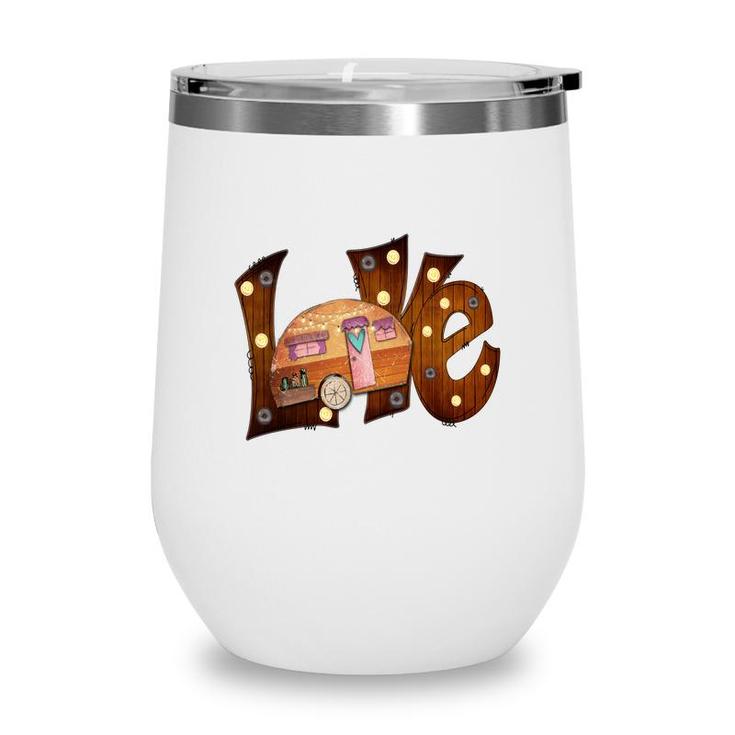 Colorful Love Camping Adventure Camp Life Custom Wine Tumbler