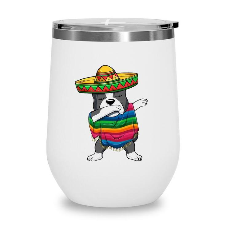 Dabbing Boston Terrier Mexican Poncho Sombrero Cinco De Mayo Wine Tumbler