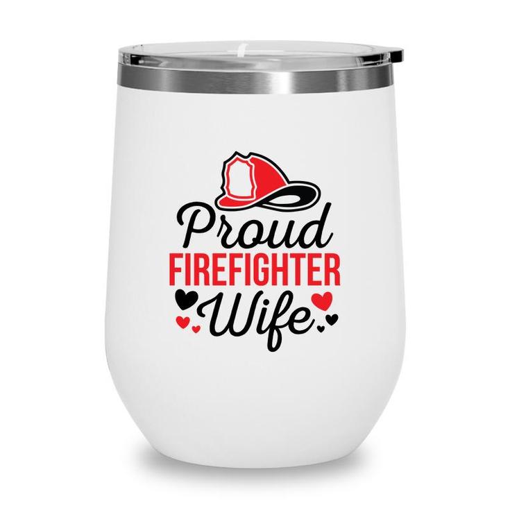 Firefighter Proud Wife Red Heart Black Graphic Meaningful Wine Tumbler