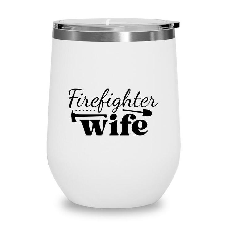 Firefighter Wife Black Graphic Meaningful Wine Tumbler