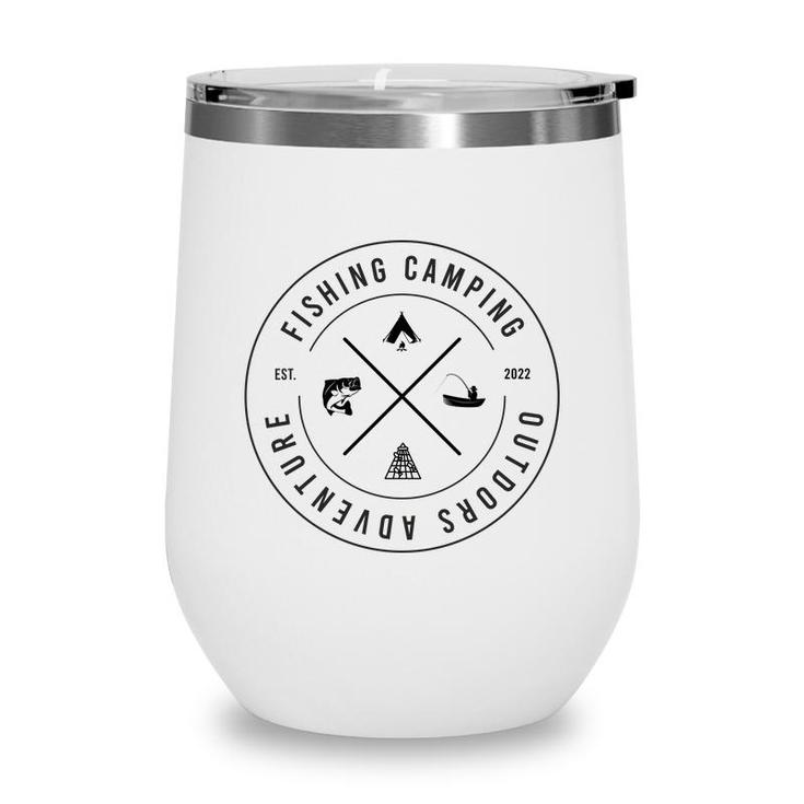 Fishing Camping Outdoor Adventure Summer Est 2022 Wine Tumbler