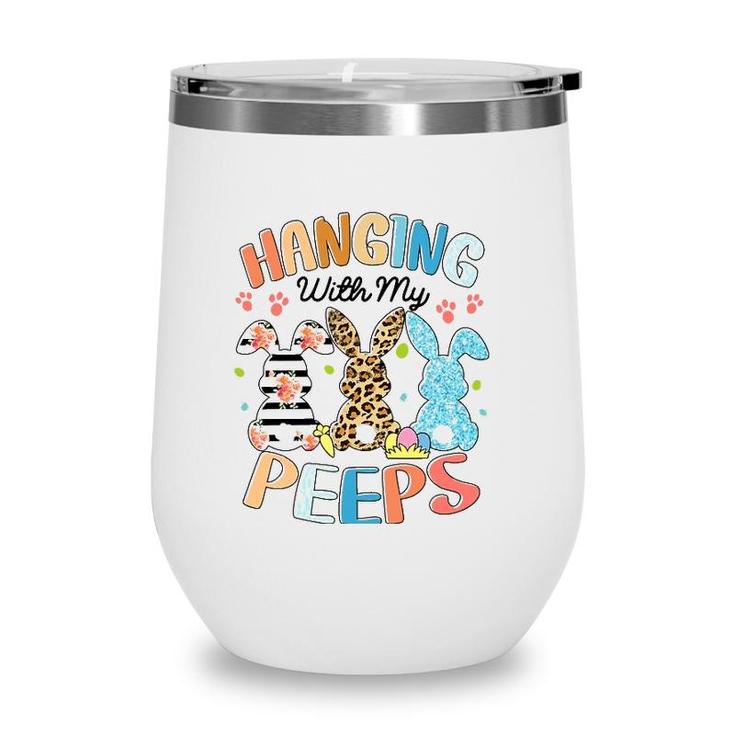 Hanging With My Peeps Rabbit Lover Easter Day Leopard Wine Tumbler
