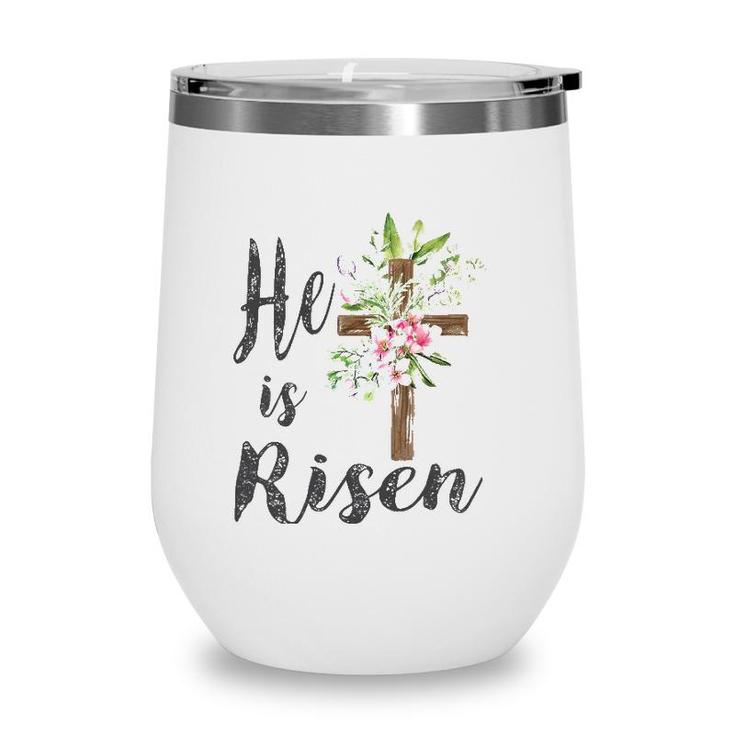 He Is Risen Floral Cross Vintage Happy Easter 2022 Gift Wine Tumbler