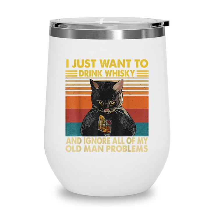 I Just Want To Drink Whisky And Ignore My Problems Black Cat  Wine Tumbler