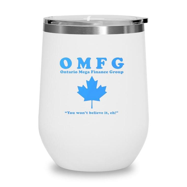 It Crowd Omfg Ontario Mega Finance Group Wine Tumbler