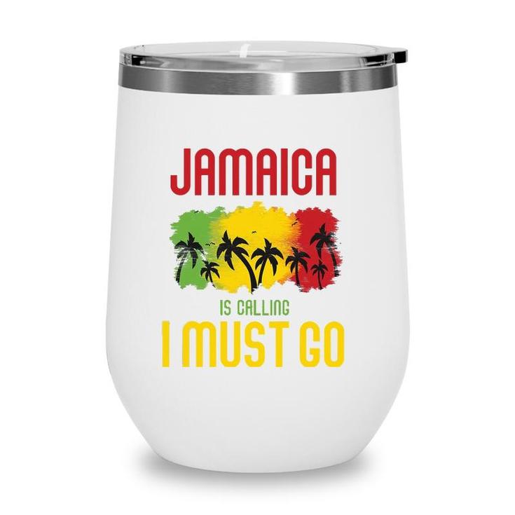 Jamaica Is Calling I Must Go Vacation Holiday Caribbean Wine Tumbler