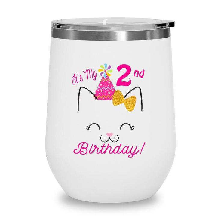Kids Its My 2Nd Birthday Girl Kitty Cat Theme Party Two Wine Tumbler
