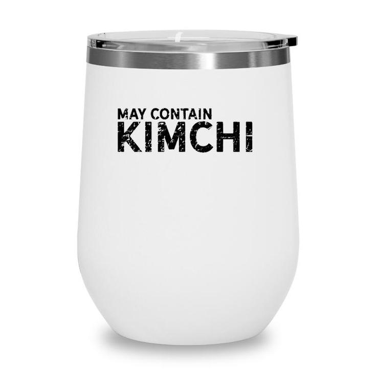 Korean  Funny Kimchi Loverkorean American Gift Wine Tumbler