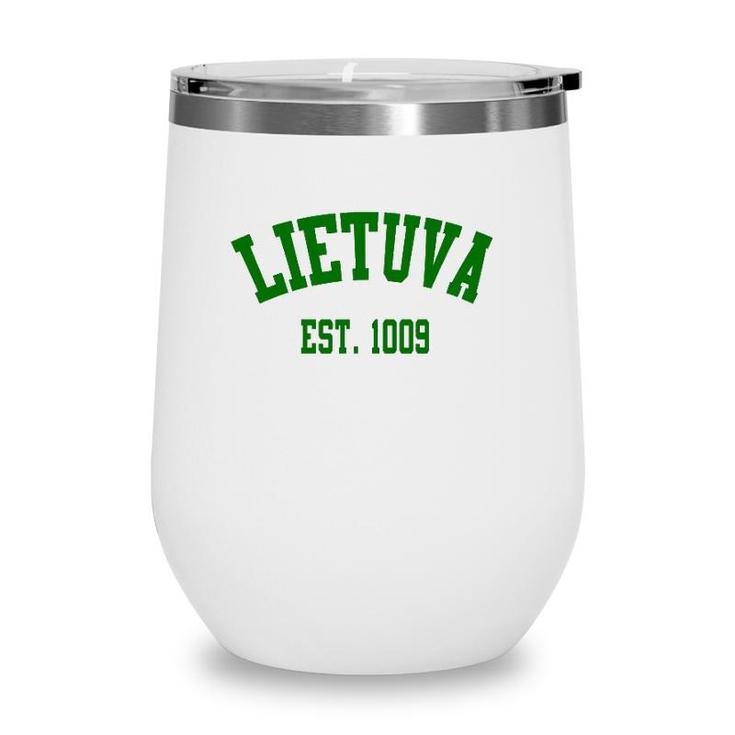 Lietuva Est 1009 Lithuania Strong Apparel Wine Tumbler