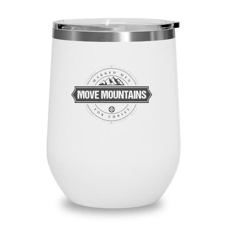 Mens Marked Men For Christ Move Mountains Wpg Wine Tumbler