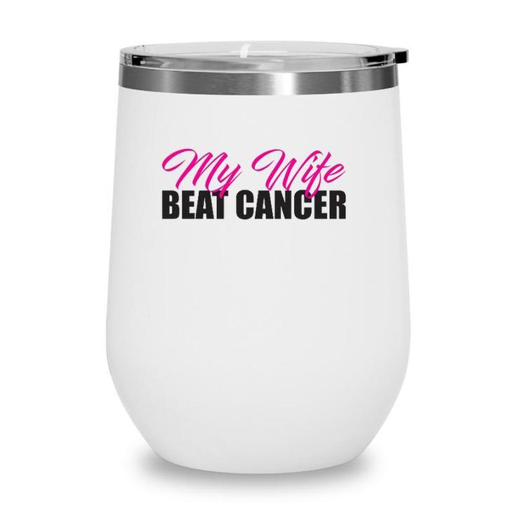 My Wife Beat Cancer Husband Breast Cancer Awareness Wine Tumbler