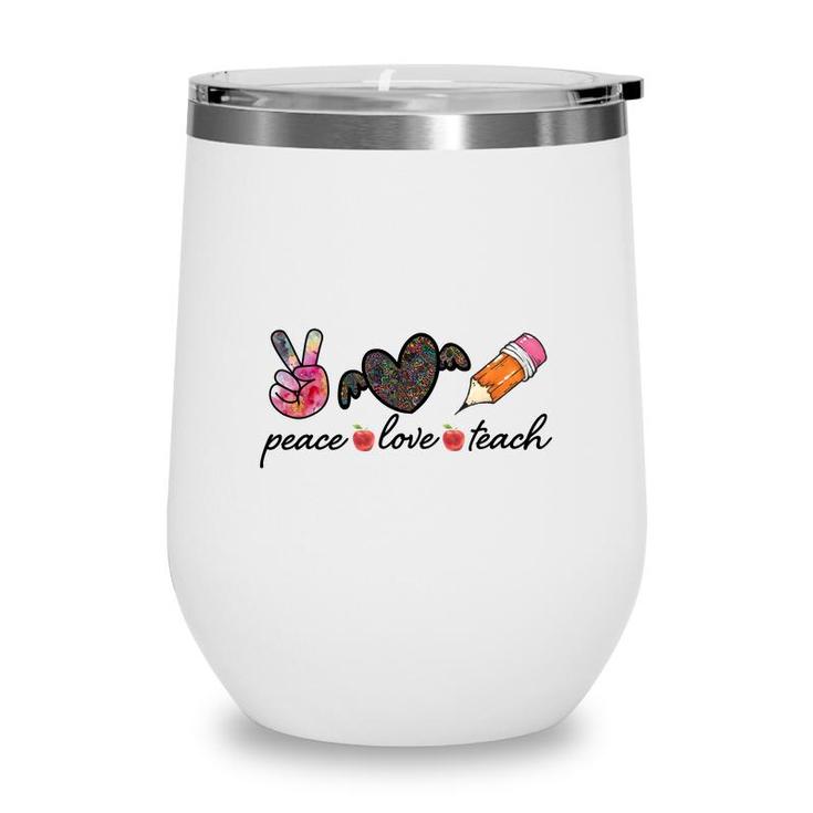 Peace Love Teach Heart Wings Great Graphic Wine Tumbler