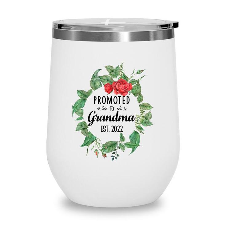 Promoted To Grandma Est 2022 Women Flower First Time Grandma  Wine Tumbler