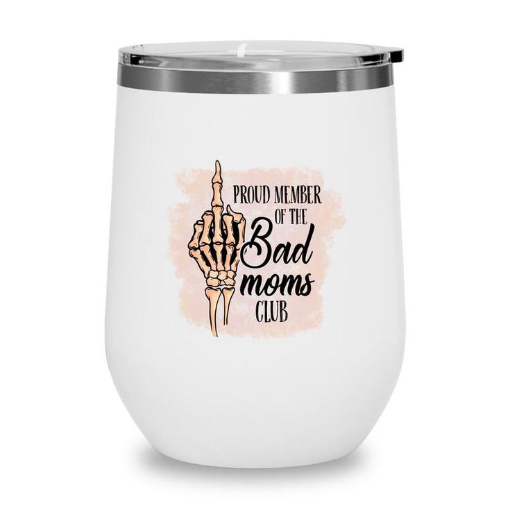 Proud Member Of The Bad Moms Club Vintage Mothers Day Wine Tumbler