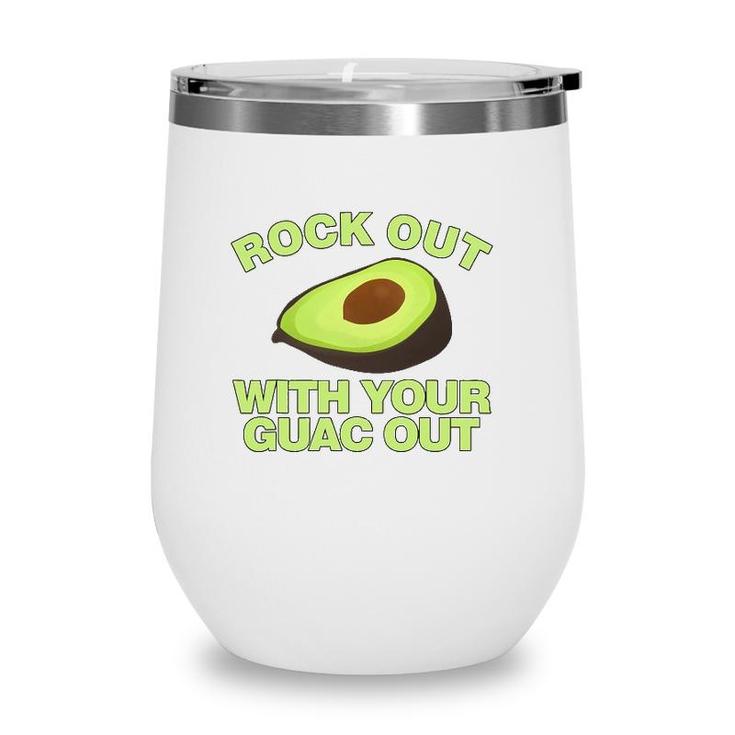 Rock Out With Your Guac Out Funny Avocado Wine Tumbler