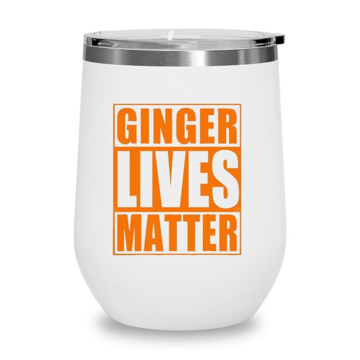 St Patricks Day Ginger Lives Matter Irish Redhead Wine Tumbler
