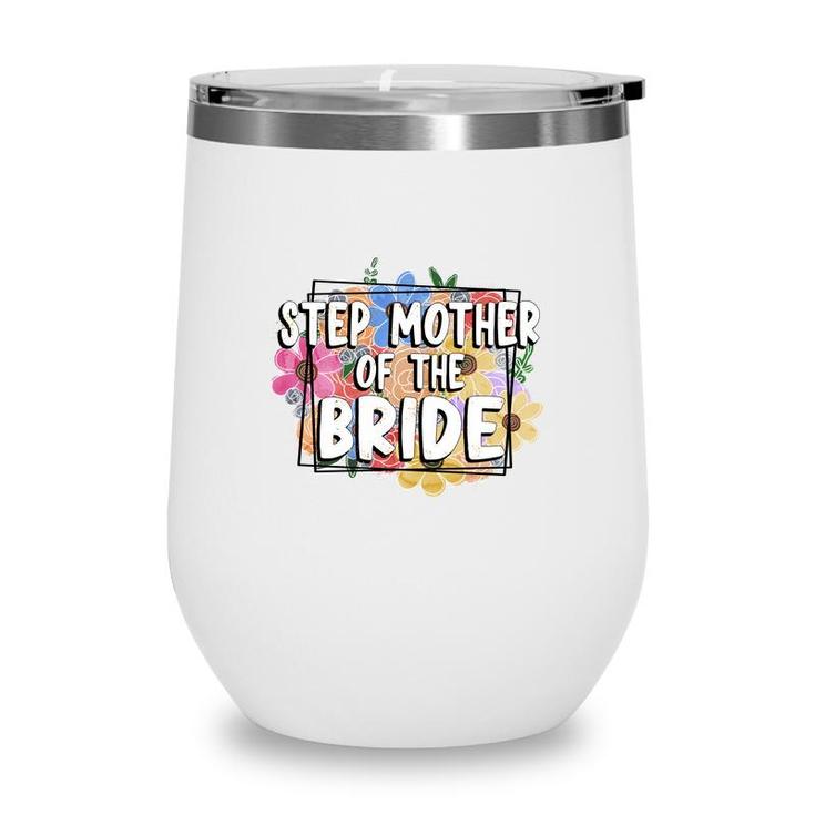 Stepmother Of The Bride Watercolor Stepmom Mothers Day Wine Tumbler