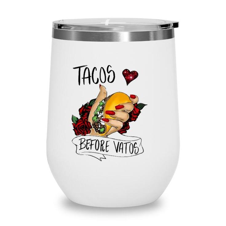Tacos Before Vatos Funny Valentines Day Men Women Wine Tumbler