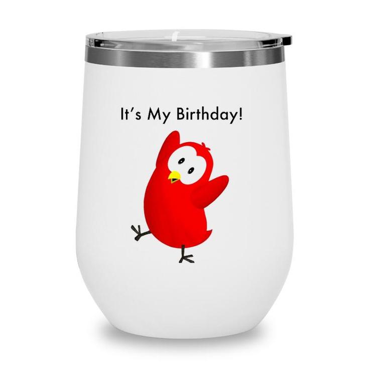 The Official Sammy Bird Its My Birthday Wine Tumbler