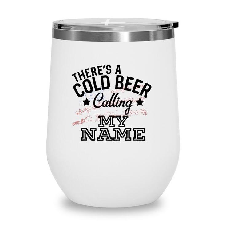 Theres A Cold Beer Calling My Name Country Music Summer Wine Tumbler