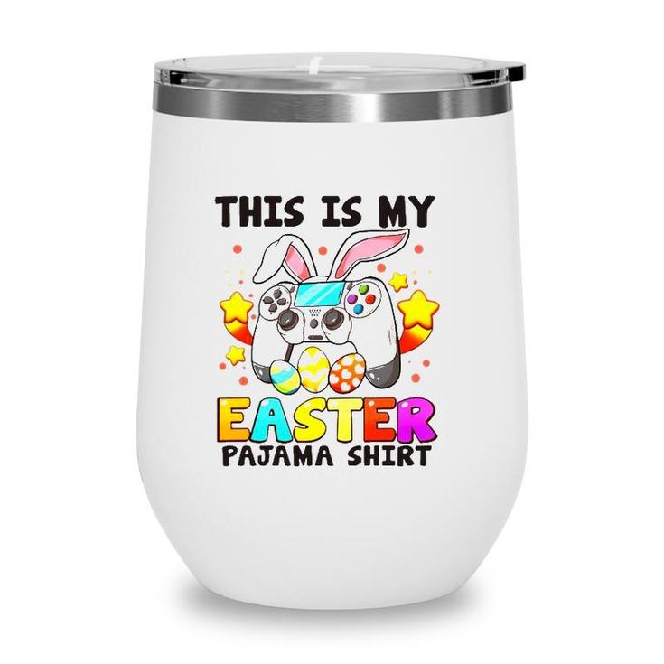 This Is My Easter Pajama Wine Tumbler