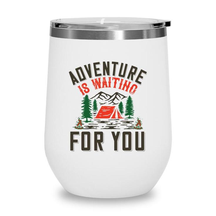 Travel Lover Says Adventure Is Waiting For You To Explore Wine Tumbler