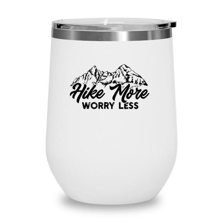 Vintage Hiker Hike More Worry Less Funny Hiking Mountains Wine Tumbler