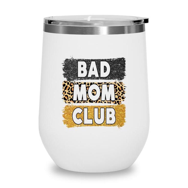 Welcome To Bad Mom Club Vintage Mothers Day Wine Tumbler