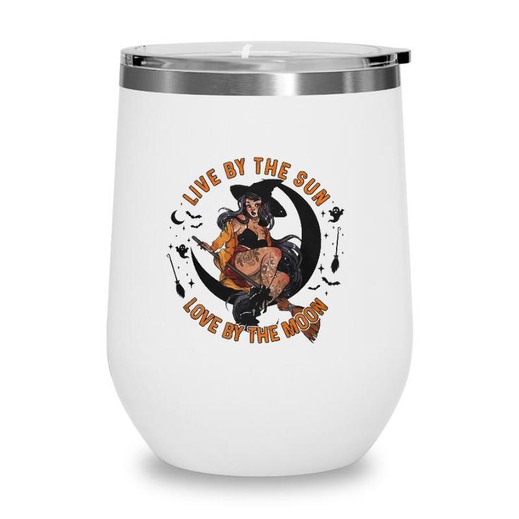 Witch Halloween Live By The Sun Love By The Moon Wine Tumbler