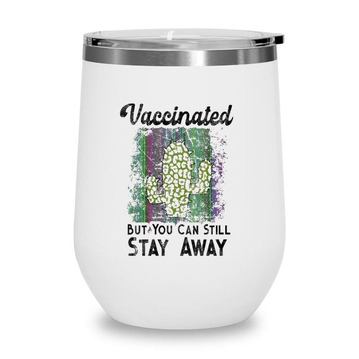 Womens Im Vaccinated But You Can Still Stay Away From Me Introvert V-Neck Wine Tumbler