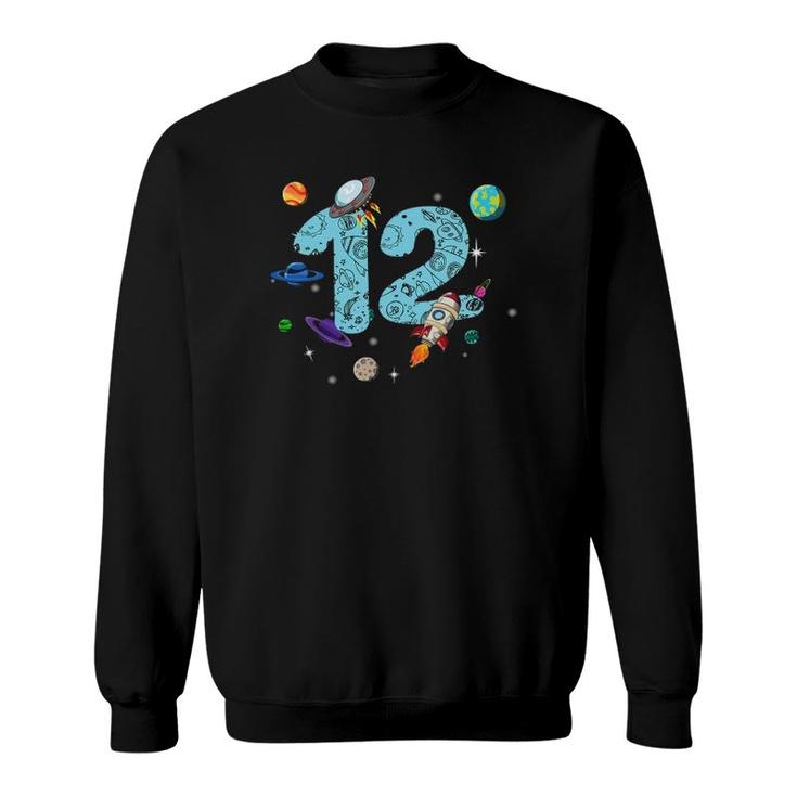12 Years Old Birthday Boy Gifts Space 12Th Birthday Sweatshirt