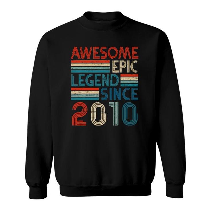 12Th Years Old Birthday Gifts Awesome Epic Legend Since 2010 Ver2 Sweatshirt