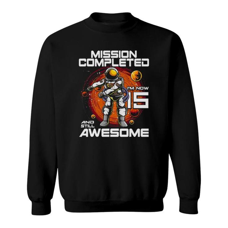 15Th Birthday Astronaut 15 Years Old Outer Space Birthday Sweatshirt