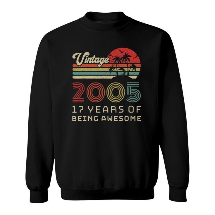 17 Years Old Birthday Vintage 2005 17Th Birthday Sweatshirt