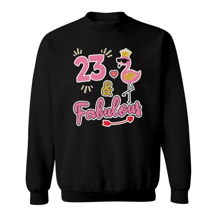 23 And Fabulous 23 Years Old Gift 23Rd Birthday Sweatshirt