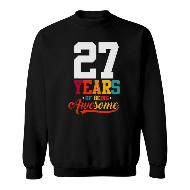 27 Years Of Being Awesome Gifts 27 Years Old 27Th Birthday Sweatshirt