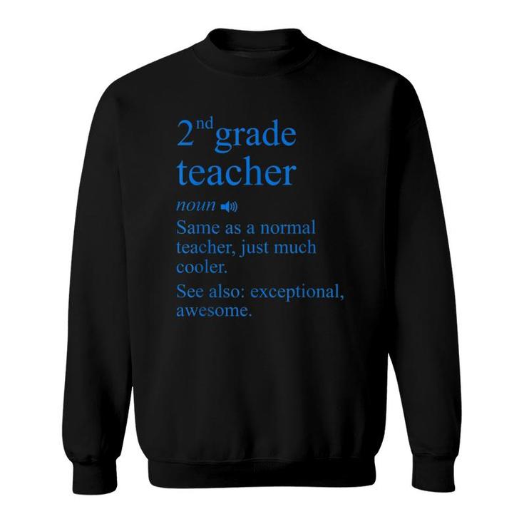 2Nd Grade Teacher Definition Funny Second School Teachers Sweatshirt