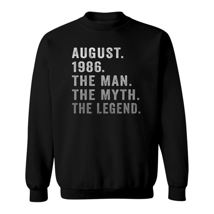 35 Years Old Birthday Gifts The Man Myth Legend August 1986 Ver2 Sweatshirt