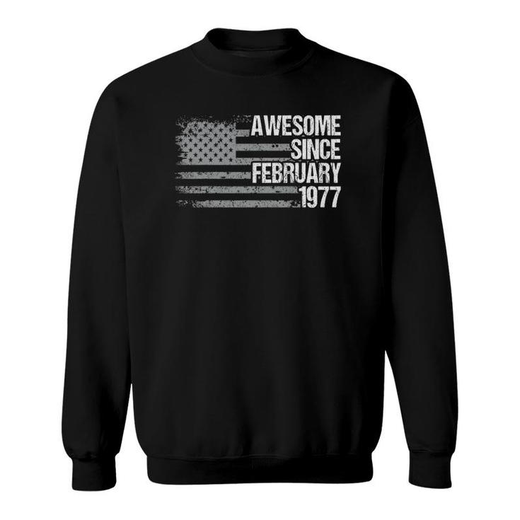 45 Years Old Awesome Since February 1977 Gifts 45Th Birthday Sweatshirt