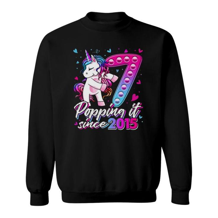 7 Years Old Unicorn Pop It Unicorn Popping Since 2015 Gifts Sweatshirt