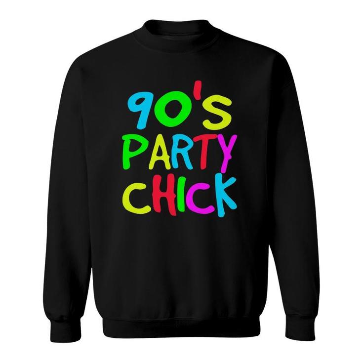 90S Party Chick 80S 90S Costume Party Tee Sweatshirt