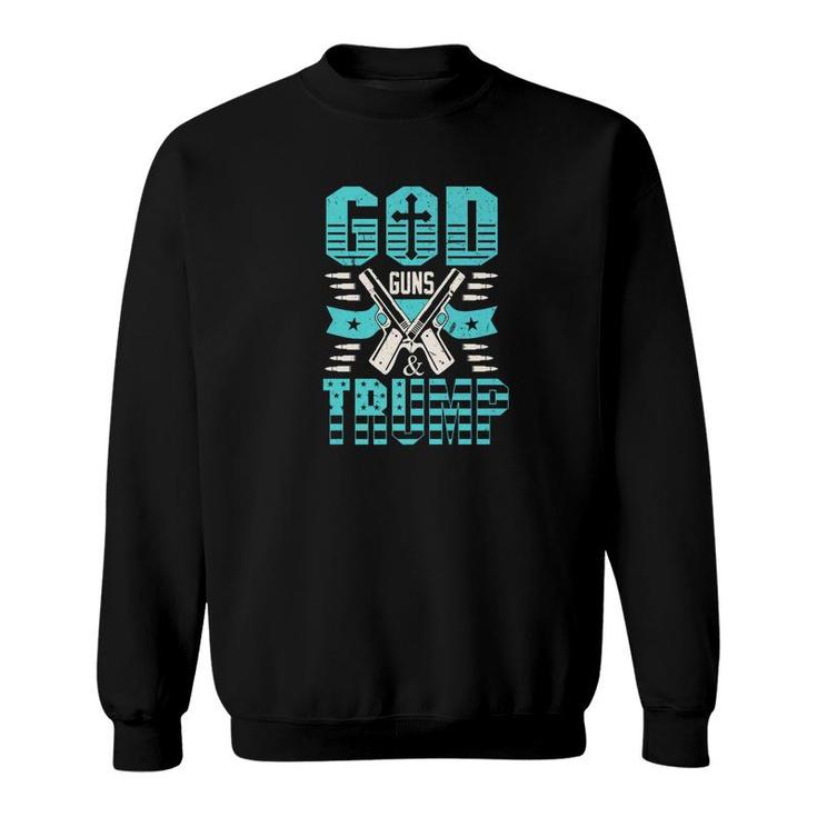 American Trump Supporters Apparel God Guns And Trump Gift Premium Sweatshirt